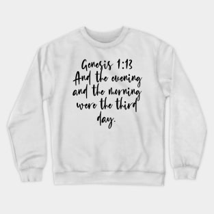 Genesis 1:13 Crewneck Sweatshirt